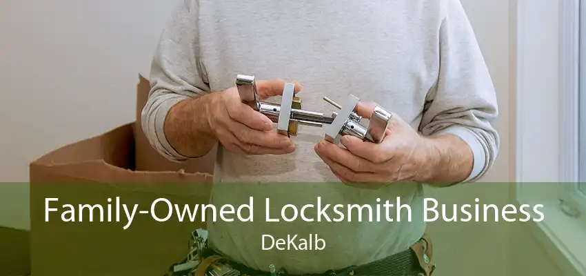 Family-Owned Locksmith Business DeKalb