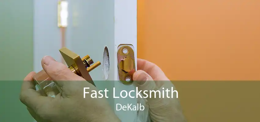 Fast Locksmith DeKalb