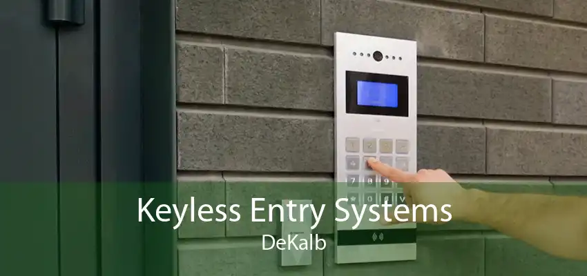 Keyless Entry Systems DeKalb