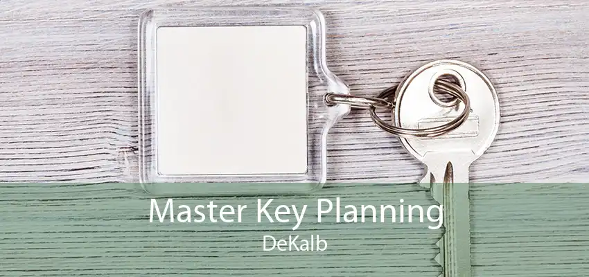 Master Key Planning DeKalb