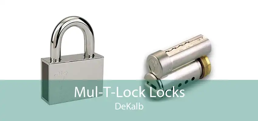 Mul-T-Lock Locks DeKalb
