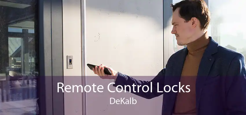 Remote Control Locks DeKalb