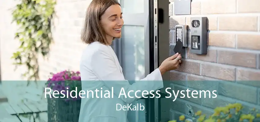 Residential Access Systems DeKalb