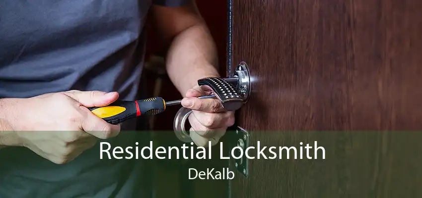 Residential Locksmith DeKalb