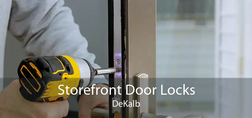 Storefront Door Locks DeKalb